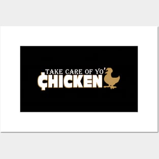 Football Saying Take Care Of Yo' Chicken Posters and Art